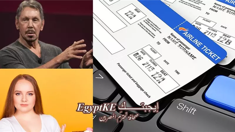 نشرة العلوم والتكنولوجيا لـ«إيجبتكِ».. لاري إليسون الأغنى ليوم واحد ونصائح لخفض سكر الدم وأرخص تذاكر الطيران من جوجل