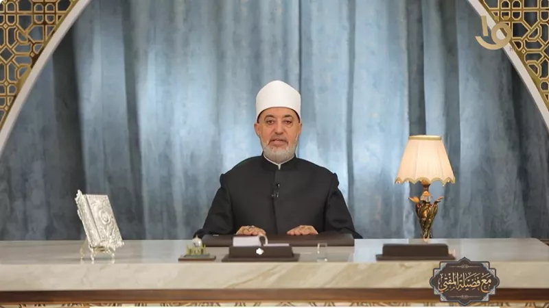 مفتي الجمهورية: الصيام ليس مجرد تكليف شرعي بل علاج رباني لتهدئة النفس