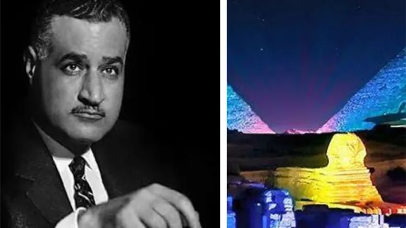«الصوت والضوء».. رحلة ساحرة بدأها «عبدالناصر» لتروي تاريخ الحضارة المصرية 